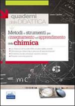 Metodi e strumenti per l'insegnamento e l'apprendimento della chimica