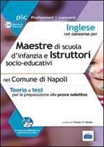 Inglese nel concorso per maestre di scuola d'infanzia e istruttori socio-educativi. Teoria e test per le prove selettive nel Comune di Napoli