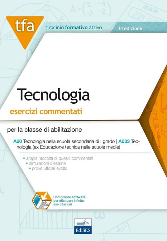 E15 TFA. Tecnologia. Esercizi commentati per la classe A60 (A033). Con software di simulazione - copertina