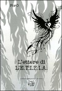 L' ettere di L'E.T.I.Z.I.A. - Manuel Ferro - Libro - Montedit - I gelsi |  laFeltrinelli