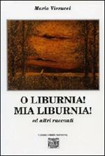 O liburnia! Mia Liburnia! Ed altri racconti