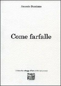 Come farfalle - Antonio Damiano - copertina