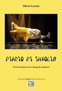 Diario di Shaolin. Un'avventura tra i kung fu masters - Silvia Locati - ebook