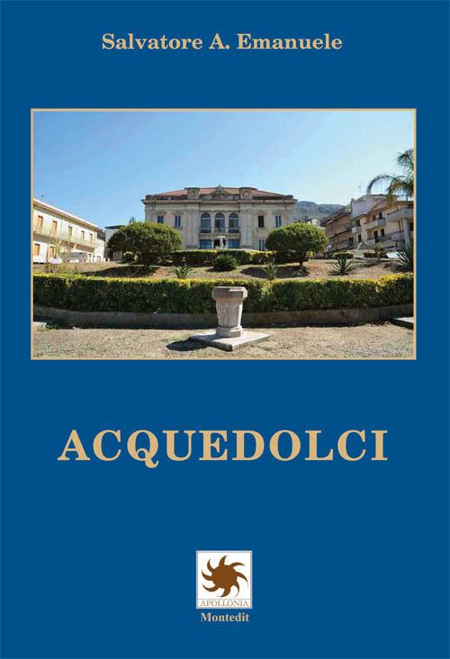 Acquedolci - Salvatore A. Emanuele - copertina