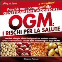 OGM. I rischi per la salute - Jeffrey M. Smith - 5