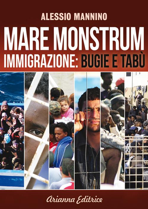 Mare monstrum. Immigrazione. Bugie e tabù - Alessio Mannino - copertina