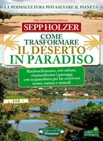 Come trasformare il deserto in paradiso