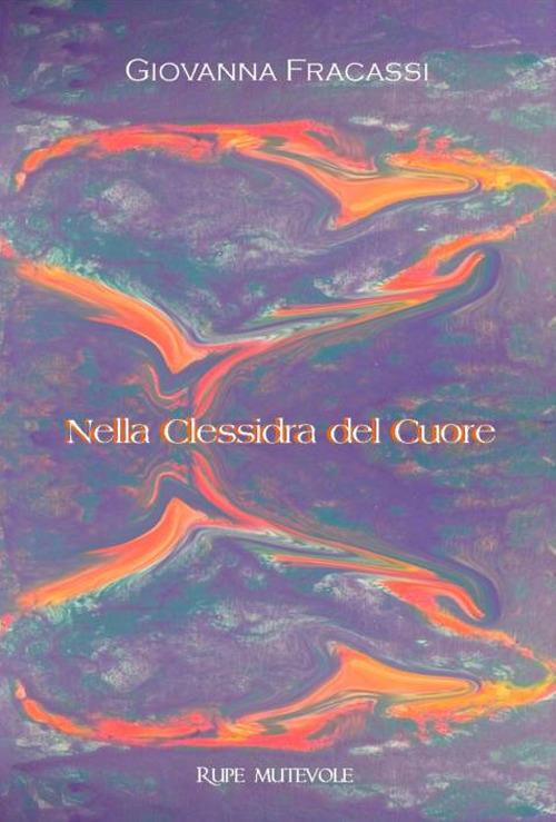 Nella clessidra del cuore - Giovanna Fracassi - copertina