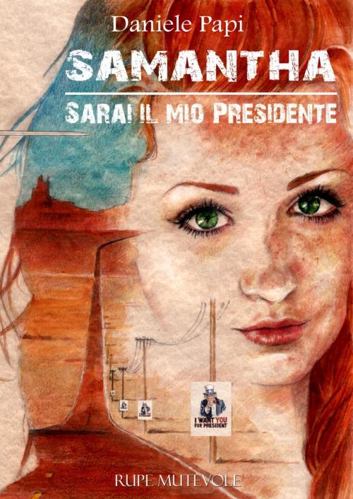 Samatha. Sarai il mio presidente - Daniele Papi - copertina