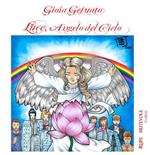 Luce, angelo del cielo. Ediz. illustrata. Con CD-Audio