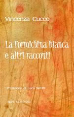 La formichina biancha e altri racconti