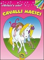 Cavalli magici. Fantasie a colori. Ediz. illustrata