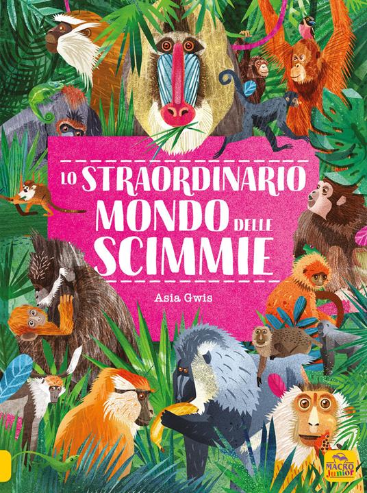 Lo straordinario mondo delle scimmie - Asia Gwis - copertina