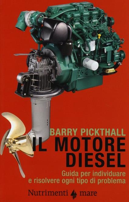 Il motore diesel. Guida per individuare e risolvere ogni tipo di problema - Barry Pickthall - copertina