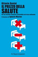 Il prezzo della salute. Per un sistema sanitario sostenibile nel terzo millennio