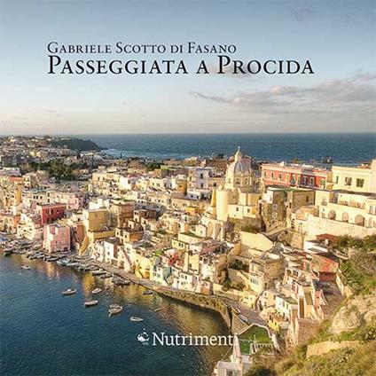 Passeggiata a Procida. Ediz. a colori - Gabriele Scotto di Fasano - copertina