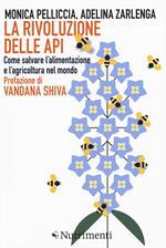 La rivoluzione delle api. Come salvare l'alimentazione e l'agricoltura nel mondo