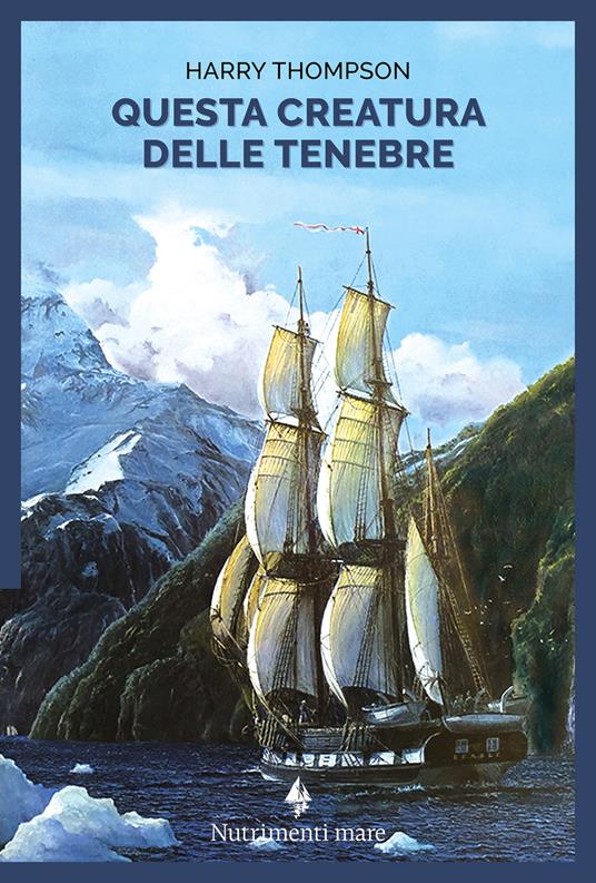 Questa creatura delle tenebre - Harry Thompson - copertina