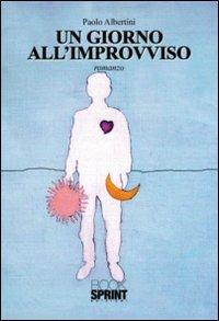 Un giorno all'improvviso - Paolo Albertini - copertina