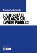 L' autorità di vigilanza sui lavori pubblici