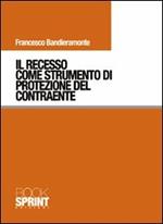 Il recesso come strumento di protezione del contraente