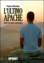 L' ultimo Apache (riflessioni indiane)