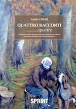 Quattro racconti... quattro. Quattro racconti di quattro personaggi uniti da una comune esperienza singolare nella sua drammaticità