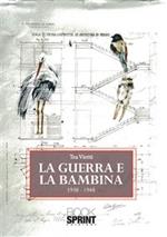 La guerra e la bambina 1938-1948