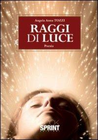 Raggi di luce - Angela A. Tozzi - copertina