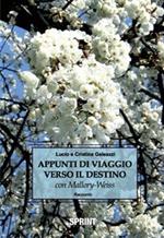 Appunti di viaggio verso il destino con Mallory-Weiss