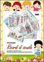 Ricordi di scuola. Da maestra a maestra nonna. Trent'anni di vita vissuta