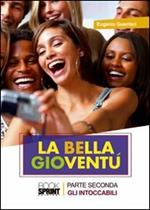 Gli intoccabili. La bella gioventù. Vol. 2