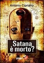 Satana è morto?