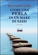 Come una perla in un mare di sassi