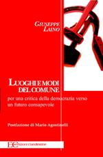 Luoghi e modi del comune. Per una critica della democrazia verso un futuro consapevole