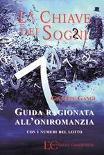 La chiave dei sogni. Guida ragionata all'oniromanzia