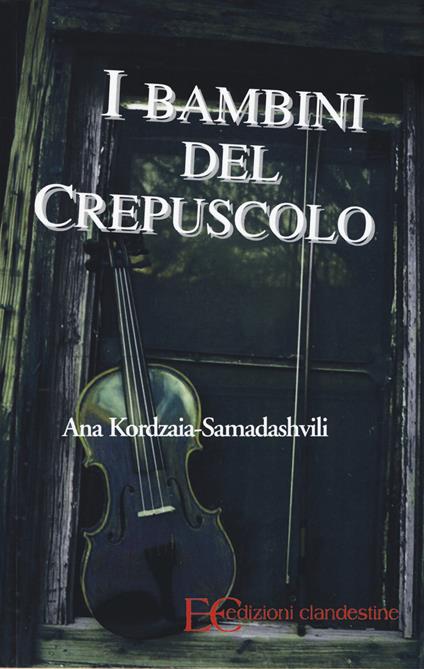 I bambini del crepuscolo - Ana Kordazia-Samadhshvili - copertina