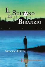 Il sultano di Bisanzio