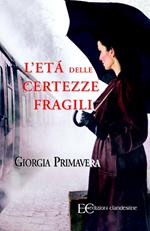 L' età delle certezze fragili