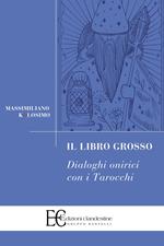 Il libro grosso. Dialoghi onirici con i tarocchi