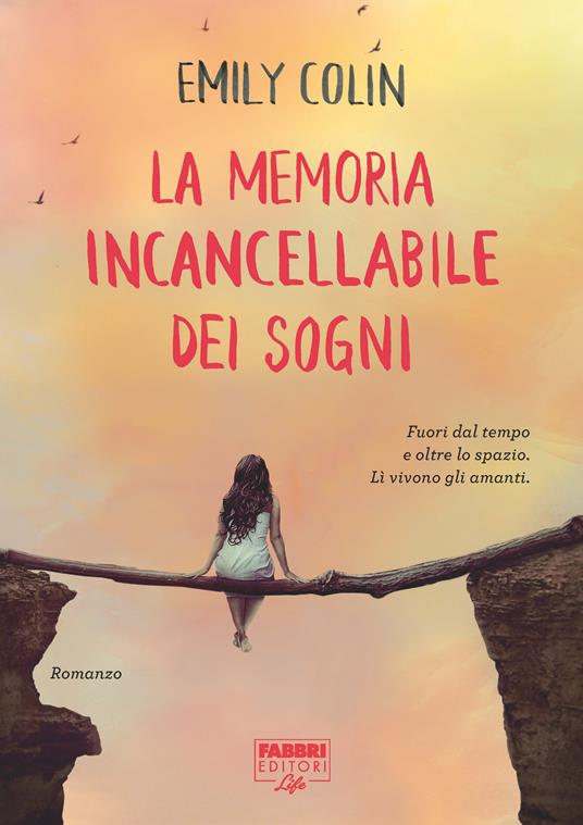 La memoria incancellabile dei sogni (Life) - Emily Colin - ebook