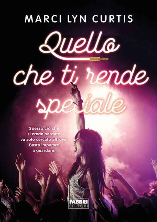 Quello che ti rende speciale - Marci Lyn Curtis - ebook