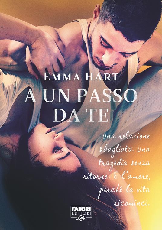 A un passo da te - Emma Hart,Anita Taroni - ebook