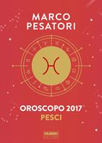 Pesci. Oroscopo 2017