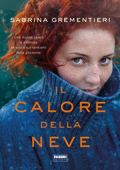 Il calore della neve - Sabrina Grementieri - ebook