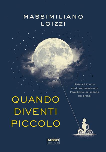 Quando diventi piccolo - Massimiliano Loizzi - ebook