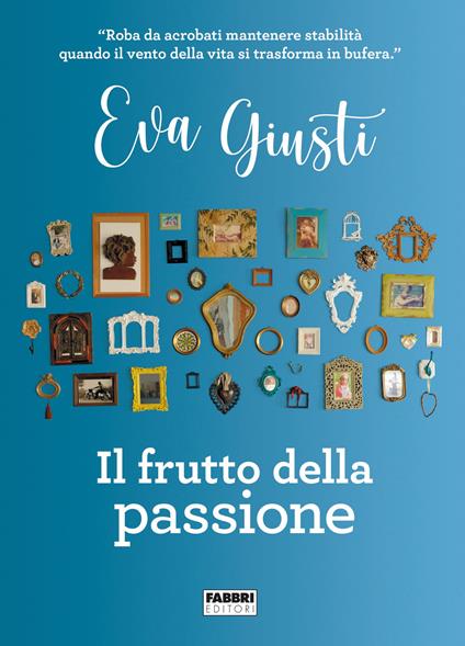 Il frutto della passione - Eva Giusti - ebook