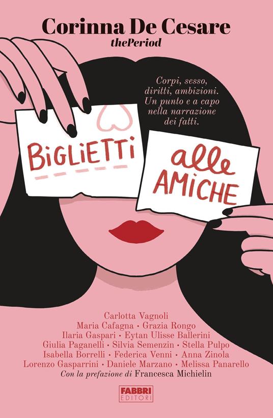 Biglietti alle amiche. Corpi, sesso, diritti, ambizioni. Un punto e a capo nella narrazione dei fatti - Corinna De Cesare - ebook