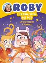 L' ultima sfida dei Pet. Un'avventura a fumetti