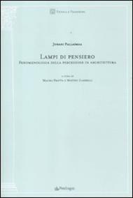 Lampi di pensiero. Fenomenologia della percezione in architettura